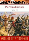 Wielki bitwy historii Pierwsza krucjata 1096 - 99