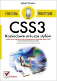 CSS3 Kaskadowe arkusze stylów: Ćwiczenia praktyczne