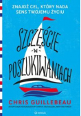 Szczęście w poszukiwaniach Znajdź cel, który nada sens Twojemu życiu