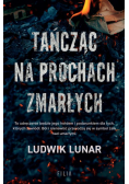 Tańcząc na prochach zmarłych
