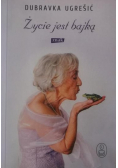 Życie jest bajką