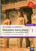 Historia LO Zrozumieć przeszłość Maturalne Karty Pracy ze wskazówkami do rozwiązywania zadań Część I Zakres rozszerzony