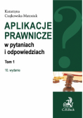 Aplikacje prawnicze w pytaniach i odpowiedziach Tom 1