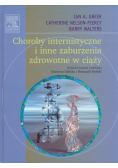 Choroby internistyczne i inne zaburzenia zdrowotne w ciąży