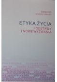 Etyka życia . Podstawy i nowe wyzwania