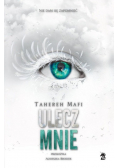 Dotknij mnie Tom 4 Ulecz mnie