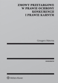 Zmowy przetargowe w prawie ochrony konkurencji i prawie karnym
