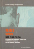 Nikt Was  nie odrzuca