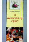 O zachowaniu się w pracy