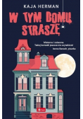 W tym domu straszę