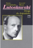 Lutosławski Droga do dojrzałosci
