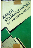 Karol Szymanowski We wspomnieniach