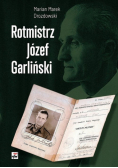 Rotmistrz Józef Garliński