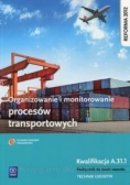 Organizowanie i monitorowanie procesów transportowych. A31,1