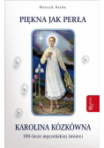 Piękna jak perła Karolina Kózkówna