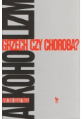Alkoholizm grzech czy choroba