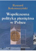 Współczesna polityka pieniężna w Polsce