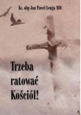 Trzeba ratować Kościół