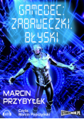 Gamedec Zabaweczki Błyski