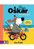 Pan Oskar na wakacjach