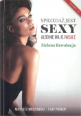 Sprzedaż jest sexy albo nie ma jej wcale Autograf