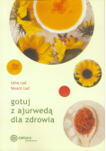 Gotuj z ajurwedą dla zdrowia