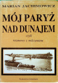 Mój Paryż nad Dunajem