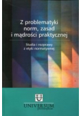 Z problematyki norm zasad i mądrości praktycznej