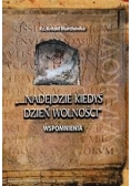 Nadejdzie kiedyś dzień wolności