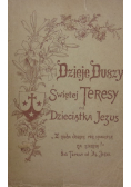 Dzieje Duszy Świętej Teresy od dzieciątka Jezus 1934 r.