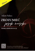 Zrozumieć język muzyki Teoria improwizacji FULARA