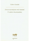 Życie silniejsze niż śmierć