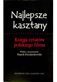 Najlepsze kasztany Księga cytatów polskiego filmu