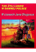 W czasach Jana Długosza