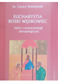 Eucharystia boski wędrowiec