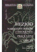 Narodziny bogów (Theogonia) -Prace i dni-Tarcza