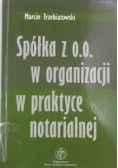 Spółka z o.o. w organizacji w praktyce notarialnej