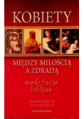 Kobiety. Między miłością a zdradą