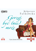 Gorzej być (nie) może