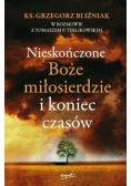 Nieskończone Boże miłosierdzie i koniec czasów