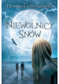 Niewolnicy Snów Część 1