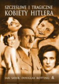 Szczęśliwe i tragiczne kobiety Hitlera