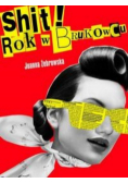 Shit Rok w brukowcu