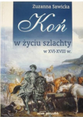 Koń w życiu szlachty w XVI XVIII w