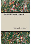 The Revolt Against Dualism