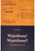 Wyjeżdżamy Wyjeżdżamy Alija gomułkowska 1956 - 1960
