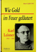 Wie Gold im Feuer gelautert Karl Leisner 1915 - 1945