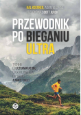 Przewodnik po bieganiu ultra