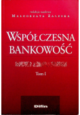 Współczesna bankowość Tom 1