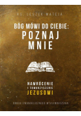 Bóg mówi do Ciebie: Poznaj mnie